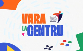 Primăria municipiului Chișinău anunță lansarea Programului Vara la Centru 