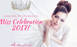 Concursul de frumuseţe Miss Celebration 2017